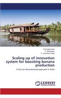 Scaling up of innovation system for boosting banana production