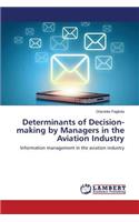 Determinants of Decision-making by Managers in the Aviation Industry