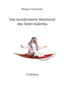 wundersame Abenteuer des Selim Kalimba