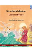 Die Wilden Schwäne - Djiki Wabendje. Zweisprachiges Kinderbuch Nach Einem Märchen Von Hans Christian Andersen (Deutsch - Polnisch)
