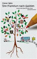 Von Frankfurt nach Galizien