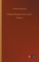 Political Women (Vol. 1 of 2)