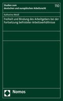Freiheit Und Bindung Des Arbeitgebers Bei Der Fortsetzung Befristeter Arbeitsverhaltnisse