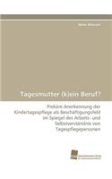 Tagesmutter (K)Ein Beruf?