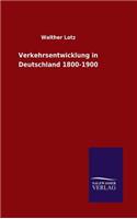 Verkehrsentwicklung in Deutschland 1800-1900