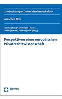 Perspektiven Einer Europaischen Privatrechtswissenschaft