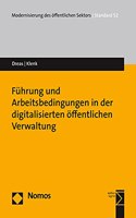 Fuhrung Und Arbeitsbedingungen in Der Digitalisierten Offentlichen Verwaltung