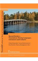 Beyond Borders - Translations Moving Languages, Literatures and Cultures