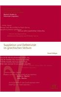 Suppletion Und Defektivitat Im Griechischen Verbum: (6 Munchner Forschungen Zur Historischen Sprachwissenschaft)