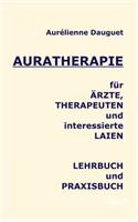 Auratherapie für Ärzte, Therapeuten und interessierte Laien