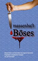 massenhaft Boses: Massenmorder und Serienkiller der jungeren Geschichte