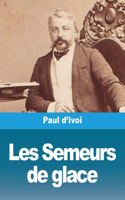 Les Semeurs de glace