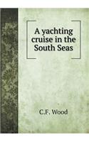 A yachting cruise in the South Seas