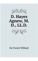D. Hayes Agnew, M.D., LL.D