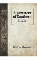 A Gazetteer of Southern India