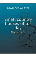 Small Country Houses of To-Day Volume 1