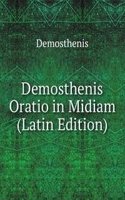 Demosthenis Oratio in Midiam (Latin Edition)