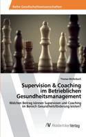 Supervision & Coaching im Betrieblichen Gesundheitsmanagement