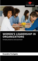 Women's Leadership in Organizations