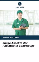 Einige Aspekte der Pädiatrie in Guadeloupe