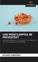 Can Preeclampsia Be Prevented?