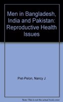 Men in Bangladesh, India and Pakistan: Reproductive Health Issues