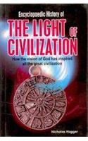 Encyclopaedic History of the Light of Civilization: How the Vision of God Has Inspired All the Great Civilization