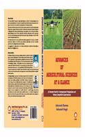 ADVANCES OF AGRICUTURAL SCIENCES AT A GLANCE (A Comete Book For Undergraduate Postgraduate and Various Competitive Examinations)
