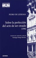 Sobre la perfeccion del acto de ser creado (1596) (Coleccion de pensamiento medieval y renacentista) (Spanish Edition)