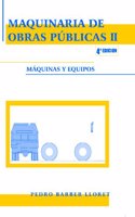 Maquinaria de obras publicas II: Maquinas y equipos
