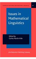 Issues in Mathematical Linguistics: Workshop on Mathematical Linguistics, State College, PA, April 1998(47 Studies in Functional and Structural Linguistics)