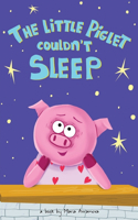 Little Piglet Couldn't Sleep