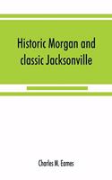 Historic Morgan and classic Jacksonville