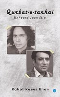 Qurbat-e-Tanhai, Unheard Jaun Elia