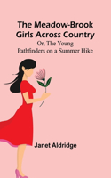 Meadow-Brook Girls Across Country; Or, The Young Pathfinders on a Summer Hike
