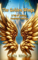 Golden Wings: A Tale of Jealousy, Forgiveness, and Love.