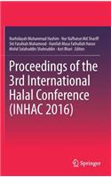 Proceedings of the 3rd International Halal Conference (Inhac 2016)