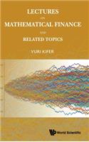 Lectures On Mathematical Finance And Related Topics