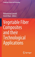 Vegetable Fiber Composites and their Technological Applications