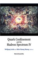 Quark Confinement and the Hadron Spectrum IV, Vienna, Austria, 3-8 July 2000