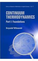 Continuum Thermodynamics - Part I: Foundations