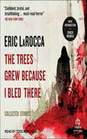 Trees Grew Because I Bled There
