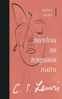Mientras No Tengamos Rostro