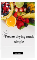 Freeze Drying Made Simple