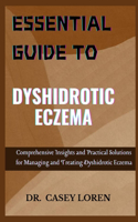 Essential Guide to Dyshidrotic Eczema