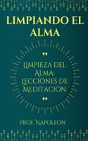 Limpiando el alma: Lecciones de meditación Un nuevo enfoque