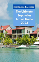 Ultimate Seychelles Travel Guide 2023