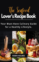 Seafood Lover's Recipe Book