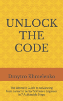 Unlock the Code: The Ultimate Guide to Advancing from Junior to Senior Software Engineer in 7 Actionable Steps