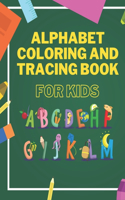 Alphabet Coloring And Tracing Book For Kids
